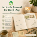 A Gentle Journal for Hard Days - 7 #10D4